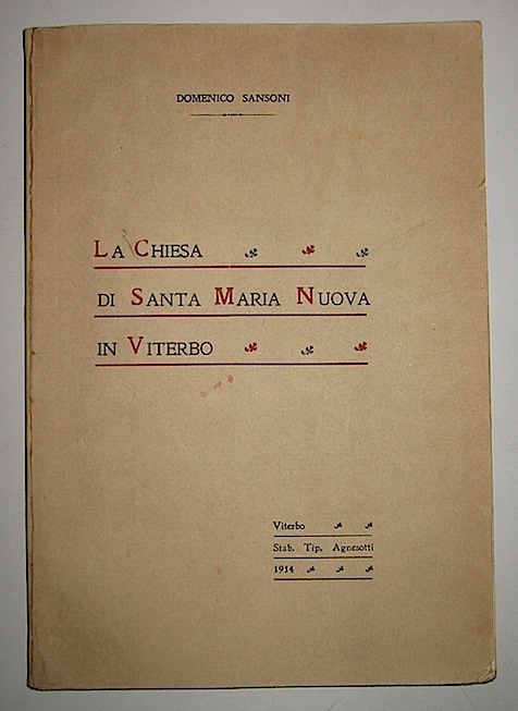 Domenico Sansoni La chiesa di Santa Maria Nuova in Viterbo 1914 Viterbo Stab. Tip. G. Agnesotti